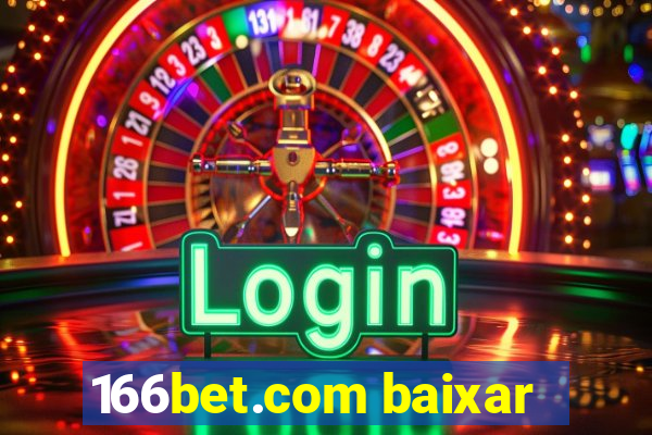 166bet.com baixar